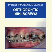 Orthodontic mini-screws or TADs have become increasingly common in recent years. This leaflet explains what is involved, the risks and how to look after mini-screws during treatment